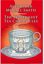 The Peppermint Tea Chronicles (Alexander McCall Smith)