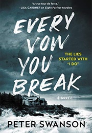 Every Vow You Break (Peter Swanson)