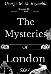 The Mysteries of London (George W.M. Reynolds)