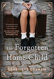 The Forgotten Home Child (Genevieve Graham)