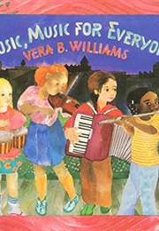 Music, Music for Everyone (Vera B. Williams)