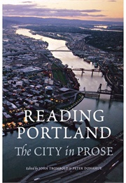 Reading Portland the City in Prose (John Trombold, Peter Donahue)