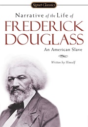 The Narrative of the Life of Frederick Douglass, an American Slave (Frederick Douglass)