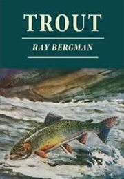 Trout (Ray Bergman)