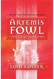Artemis Fowl and the Lost Colony (Eoin Colfer)