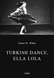 Turkish Dance, Ella Lola (1898)