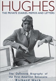 Hughes: The Private Diaries, Memos and Letters (Richard Hack)