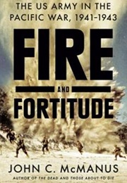 Fire and Fortitude (John McManus)