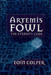 Artemis Fowl and the Eternity Code (Eoin Colfer)
