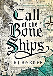 Call of the Bone Ships (R.J. Barker)
