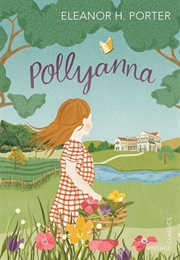 Pollyanna (Eleanor H. Porter)