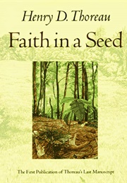 Faith in a Seed (Henry David Thoreau)