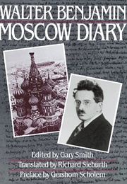 Moscow Diary (Walter Benjamin)