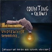 Counting Crows - Underwater Sunshine (Or What We Did on Our Summer Vacation