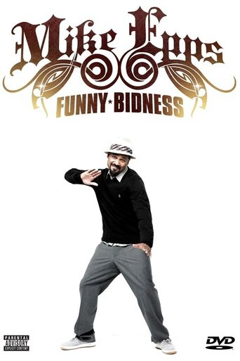 Mike Epps: Funny Bidness (2009)