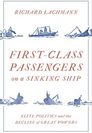 First-Class Passengers on a Sinking Ship (Richard Lachmann)
