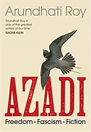 Azadi: Freedom. Fascism. Fiction. (Arundhati Roy)