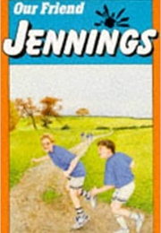 Our Friend Jennings (Anthony Buckeridge)