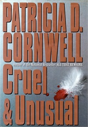 Cruel &amp; Unusual (Patricia Cornwell)