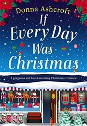 If Every Day Was Christmas (Donna Ashcroft)
