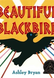 Beautiful Blackbird (Ashley Bryan)