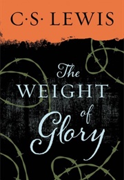 The Weight of Glory (C.S. Lewis)