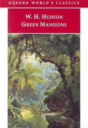 Green Mansions (W.H. Hudson)