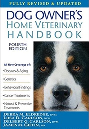 Dog Owner&#39;s Home Veterinary Handbook (Debra M. Eldredge)