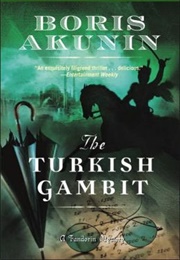 The Turkish Gambit (Boris Akunin)