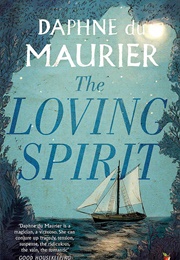 The Loving Spirit (Daphne Du Maurier)