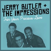 For Your Precious Love - The Impressions
