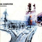 OK Computer (Radiohead, 1997)