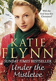 Under the Mistletoe (Katie Flynn)