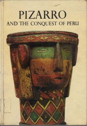 Francisco Pizarro and the Conquest of Peru (Frederick A. Ober)