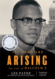 The Dead Are Arising: The Life of Malcolm X (Les Payne and Tamara Payne)