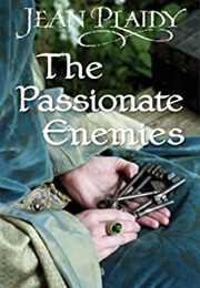 The Passionate Enemies (Jean Plaidy)