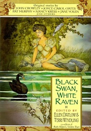 Black Swan, White Raven (Ellen Datlow, Terri Windling)