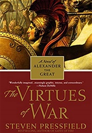 Alexander the Great: The Virtue of War (Steven Pressfield)