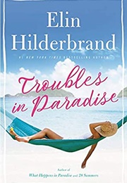 Troubles in Paradise (Elin Hilderbrand)