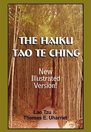 The Haiku Tao Te Ching (Lao Tzu)