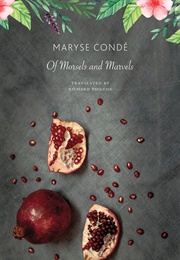 Of Morsels and Marvels (Maryse Condé)