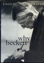 Why Beckett (Enoch Brater)