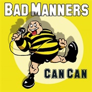 Can-Can - Bad Manners
