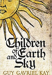 Children of the Earth and Sky (Guy Gavriel Kay)