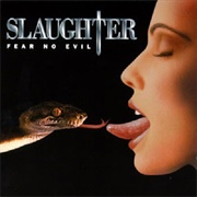 Slaughter - Fear No Evil