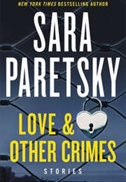 Love and Other Crimes (Sara Paretsky)