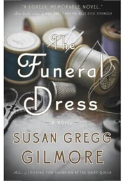 The Funeral Dress (Susan Gregg Gilmore)
