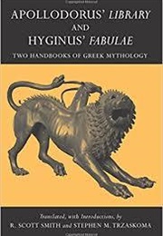 Apollodorus&#39; Library and Hygnus&#39; Fabule (Apollodorus and Hygnus (Trans. R.S.S and S.M.T))