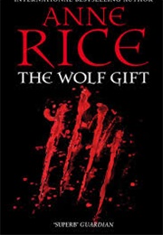The Wolf Gift (Anne Rice)