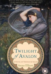 Twilight of Avalon (Anna Elliot)